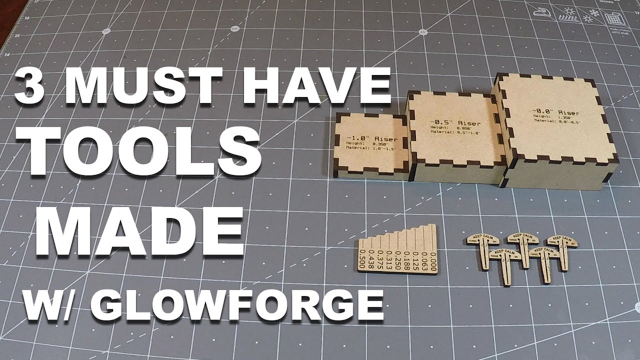 3 Must Have Tools You Can Make on your Glowforge | Glowforge Projects