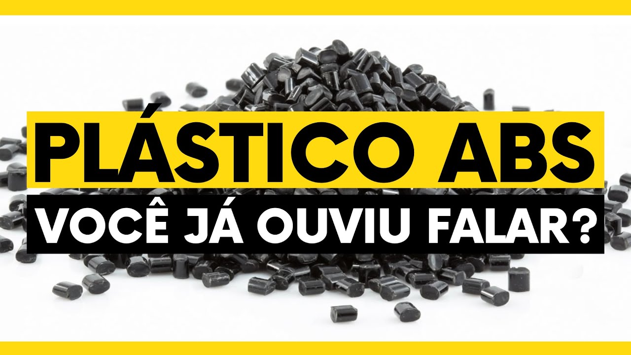 PLASTICO ABS, VOCÊ JÁ OUVIU FALAR? | Junior Facin - Talkplast