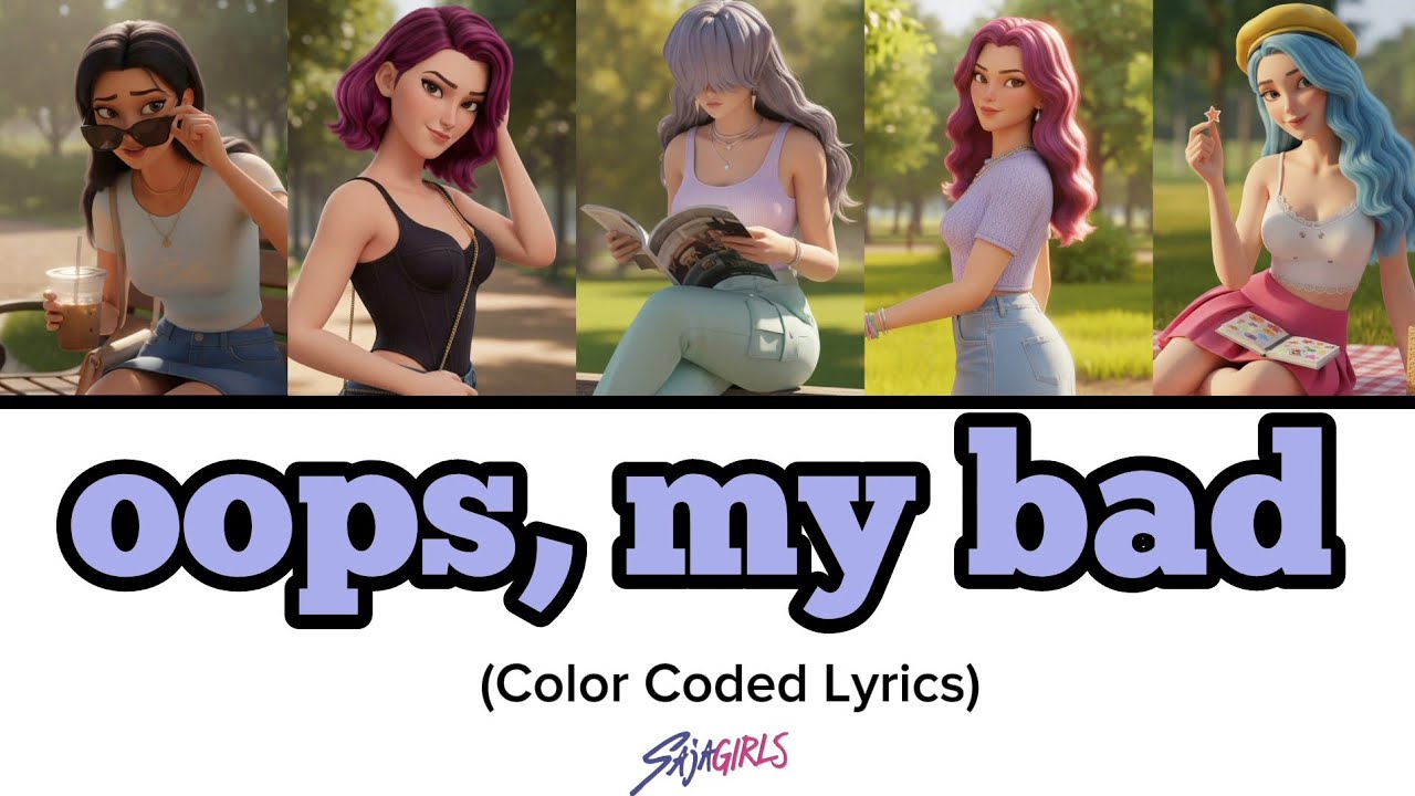 SAJA GIRLS 'Oops My Bad' | Fanmade Song (Color Coded Lyrics)