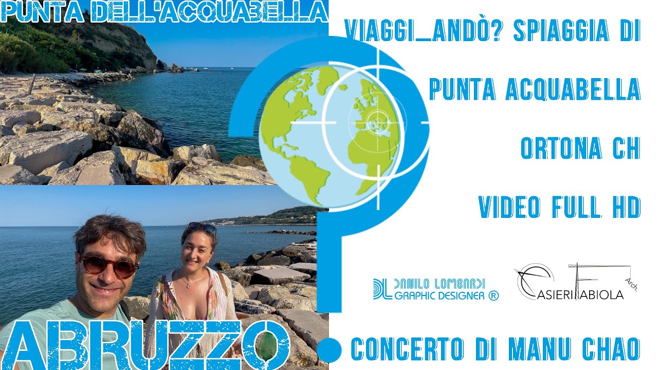 VIAGGI ANDÒ? Spiaggia di Punta Acquabella Ortona CH VIDEO FULL HD