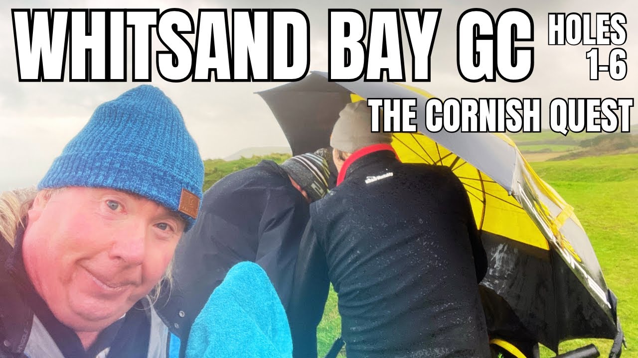 WHITSAND BAY GOLF CLUB HOLES 1 - 6. THE CORNISH QUEST
