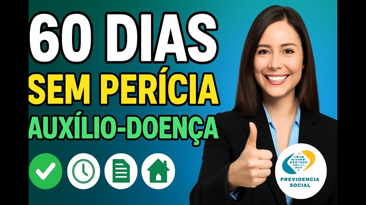 ALERTA URGENTE: AUXÍLIO DOENÇA SEM PERÍCIA em 60 DIAS! DESCUBRA as NOVAS REGRAS AGORA!