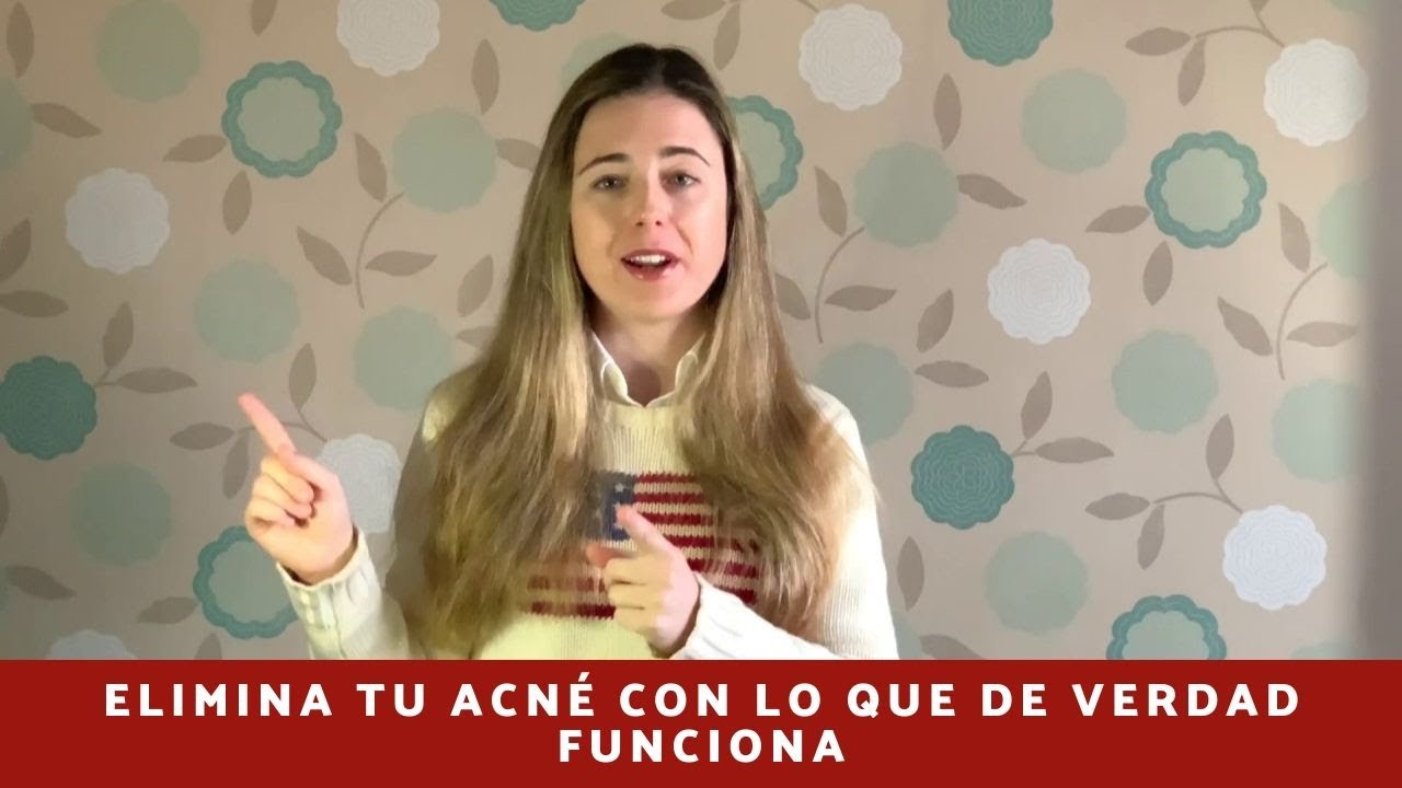 Elimina tu acné con lo que de verdad funciona: Causas y tratamiento basado en evidencia científica.