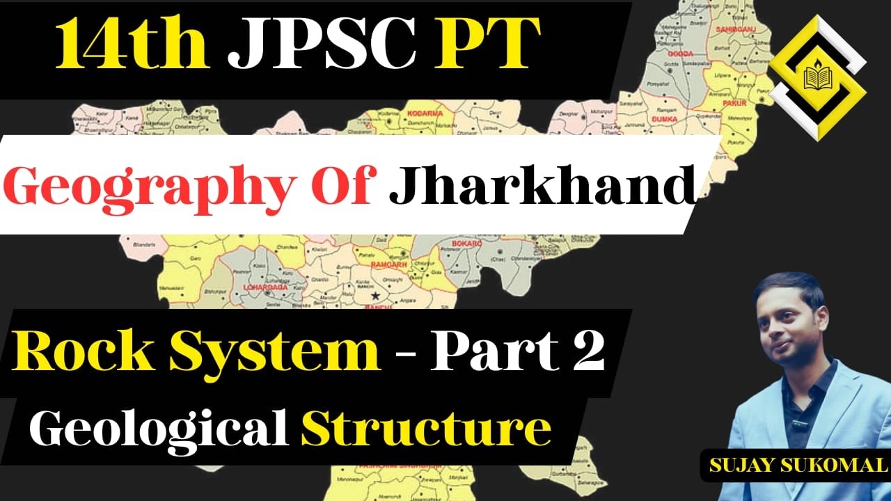14th JPSC PT | Types of Rocks in Jharkhand : Part 2 | Geological Structure of Jharkhand