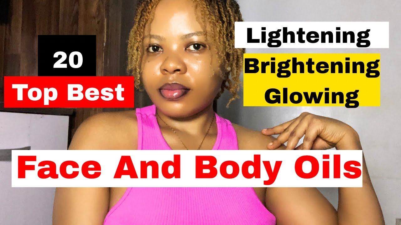 20 Lightening, Brightening & Skin Glow Body Oils For Smooth Healthy Skin pt 1