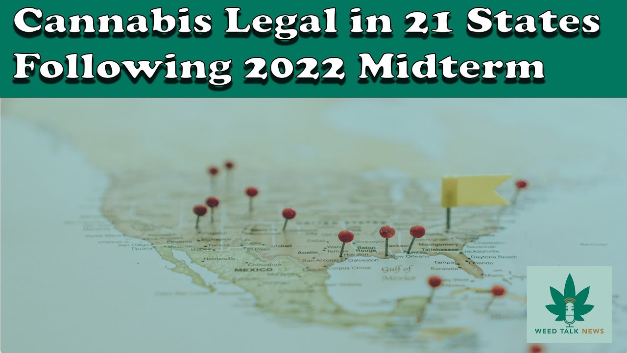 Cannabis Legal in 21 States Following 2022 Midterm