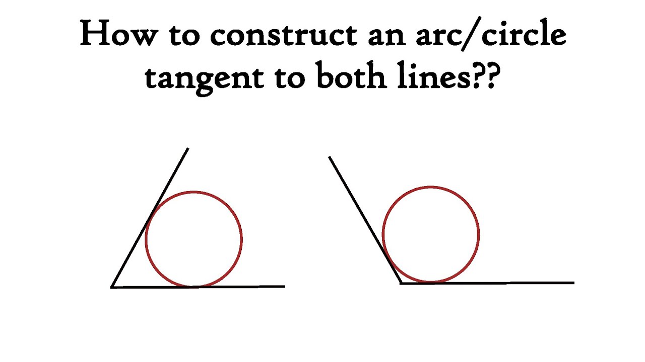 How to construct an  arc tangent common to both lines??