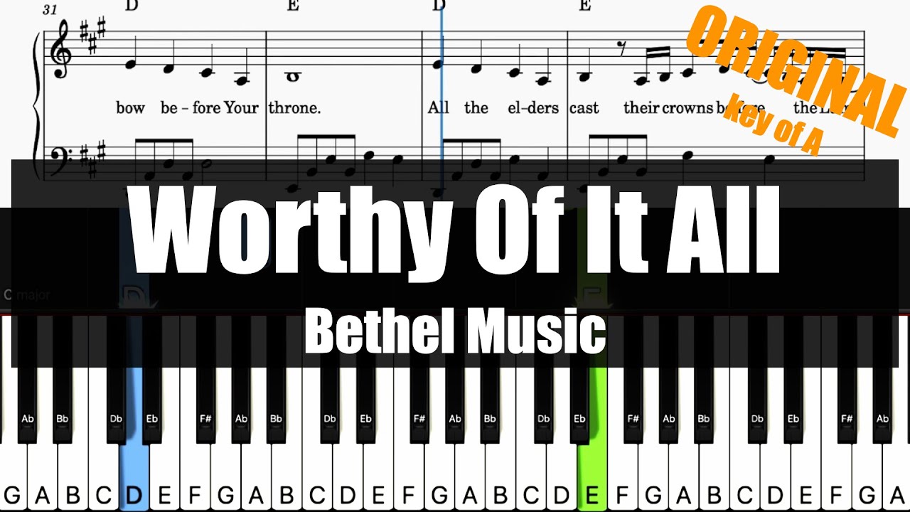 Bethel Music - Worthy Of It All (Key of A) | Sheet + Lyrics + Chords - Piano Original Tutorial