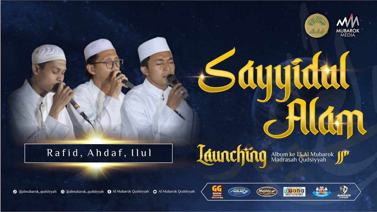 SAYYIDUL ALAM | AL MUBAROK QUDSIYYAH | LIVE LAUNCHING ALBUM VOL.13 SAYYIDUL ALAM