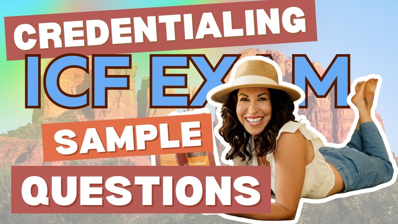 PASS with EASE! ICF Exam Prep - Sample Questions (2025)