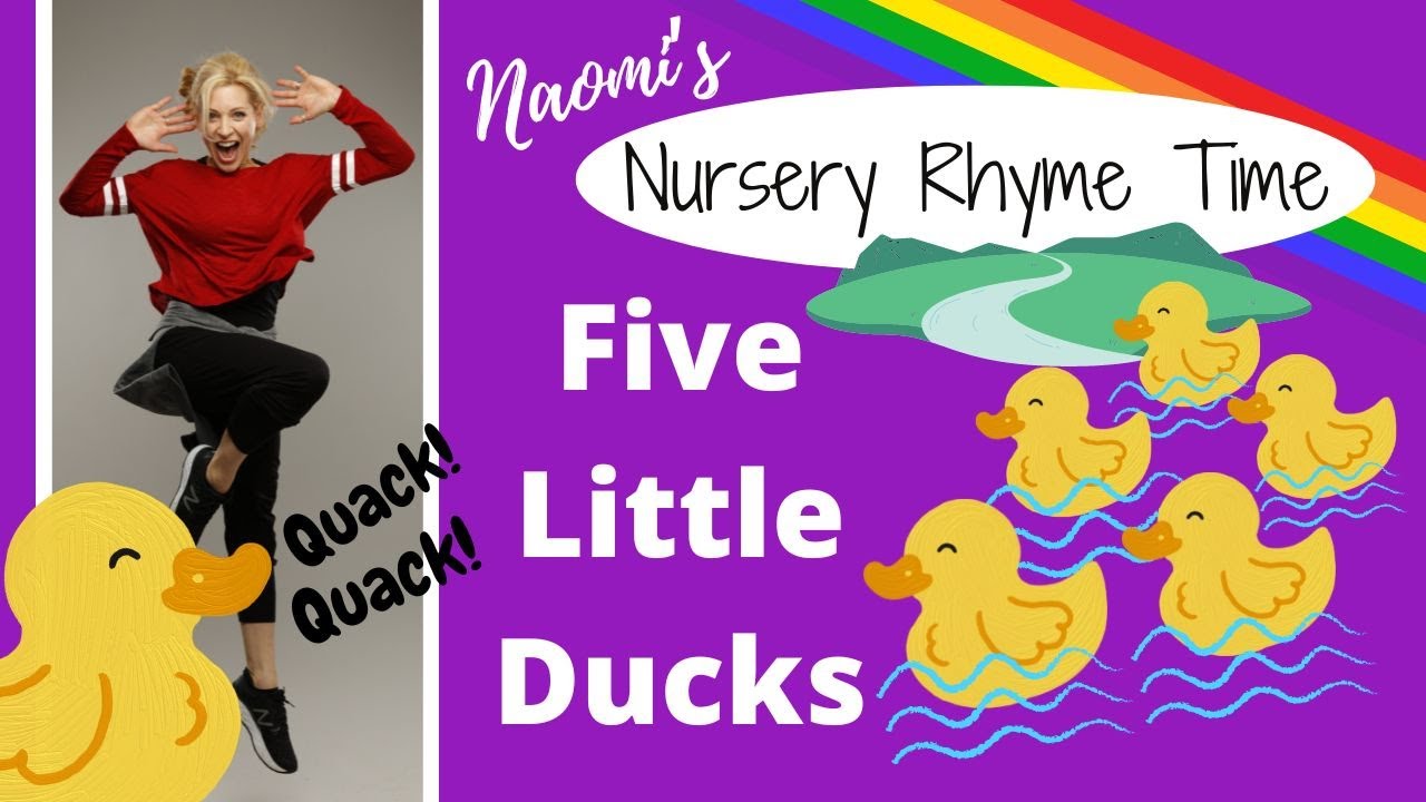 5 Little Ducks - Naomi's Nursery Rhyme Time