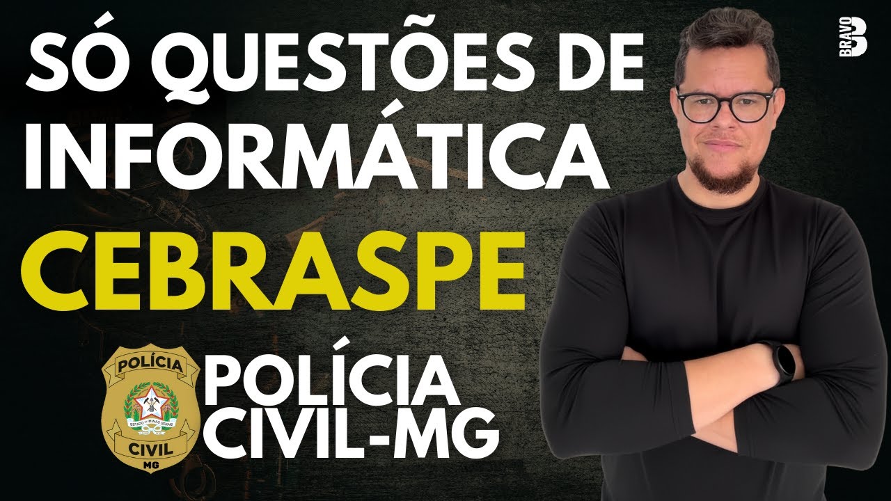 INFORMÁTICA PCMG: QUESTÕES COMENTADAS DA BANCA CEBRASPE