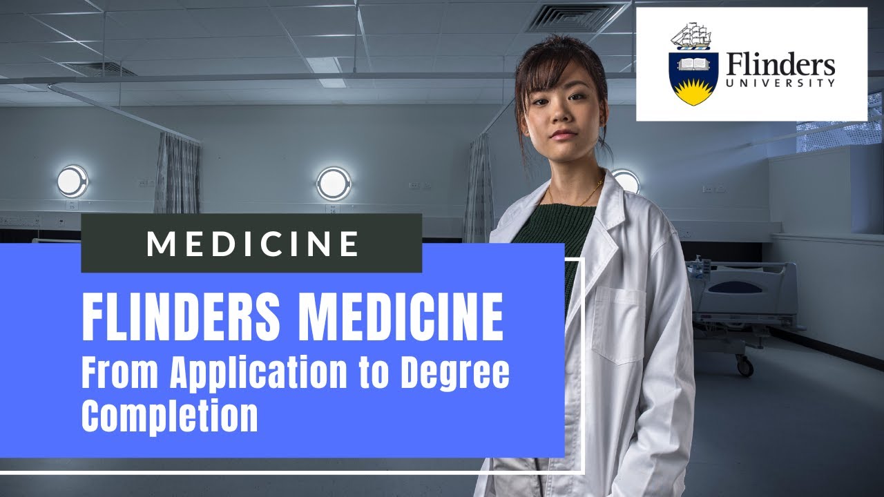 Studying Medicine at Flinders University: From Application to Degree Completion