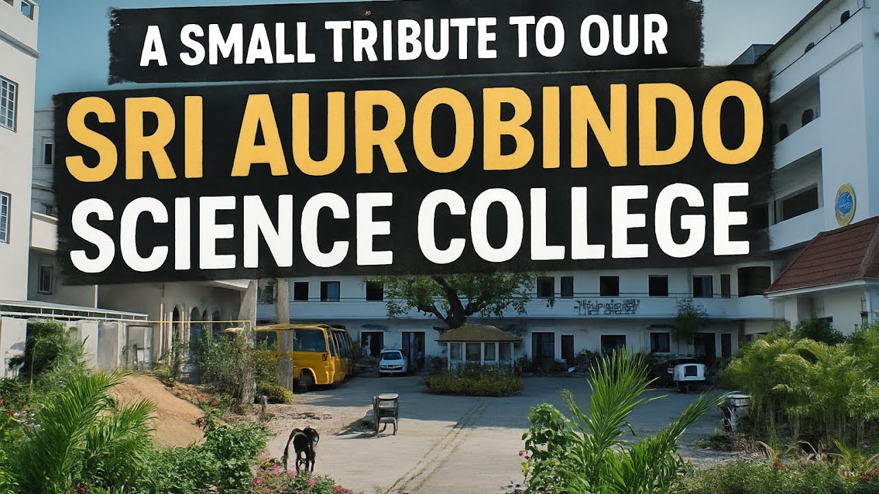 A SMALL TRIBUTE TO OUR SRI AUROBINDO SCIENCE COLLEGE 💗..