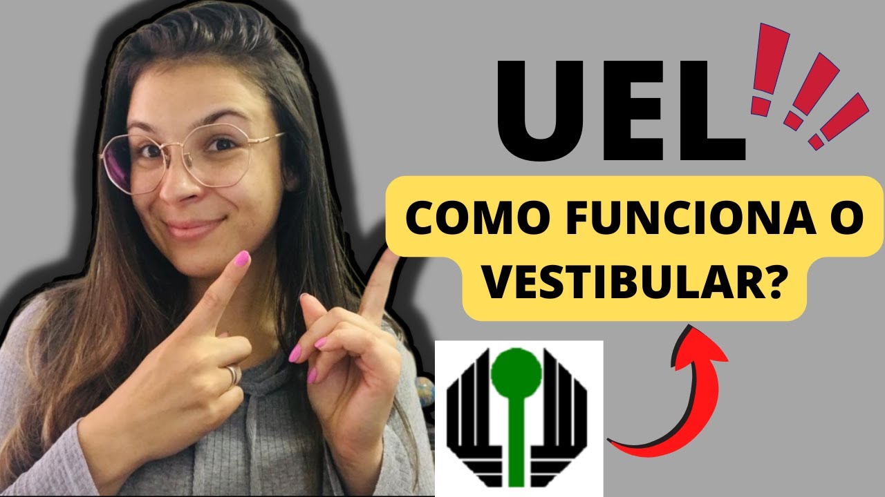 UEL COMO &Eacute; O VESTIBULAR + DICAS DE COMO ESTUDAR PARA ESTA PROVA