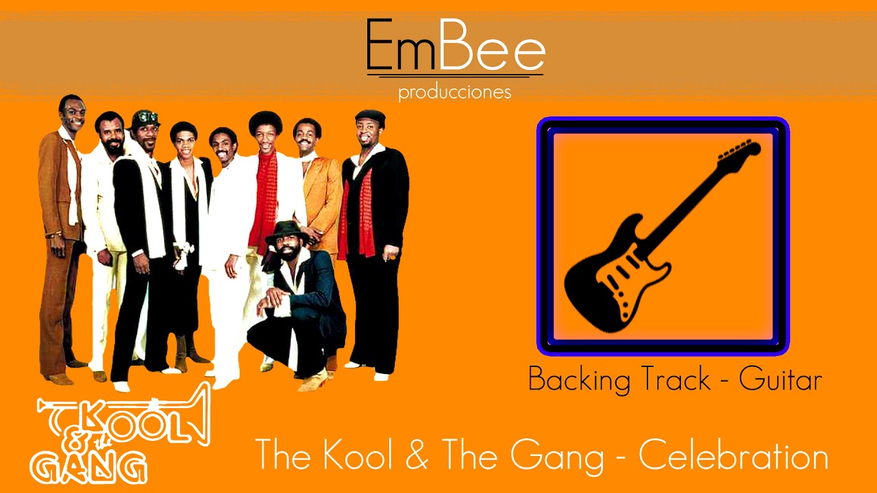 The Kool And The Gang - Celebration - Backing Track ▐ GUITAR▐