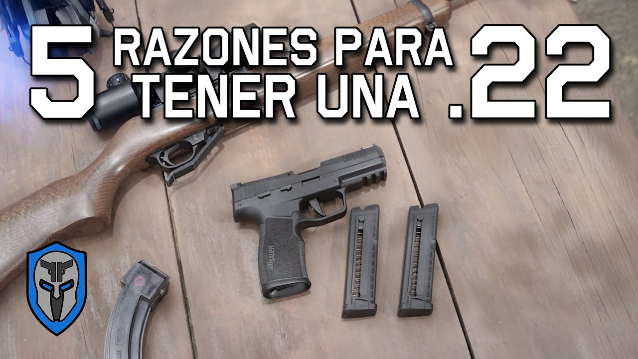 5 Razones para tener una 22