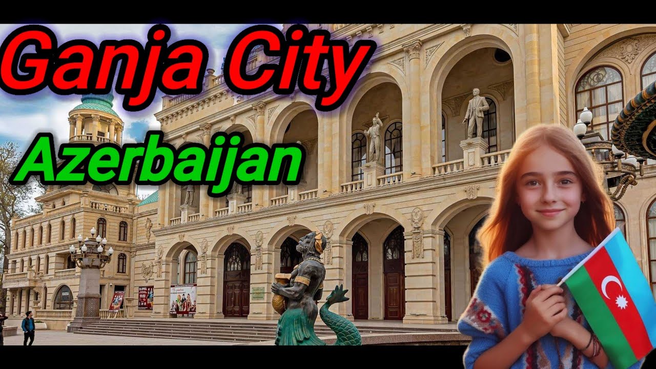 Ganja City Azerbaijan | Cheapest City Of Azerbaijan