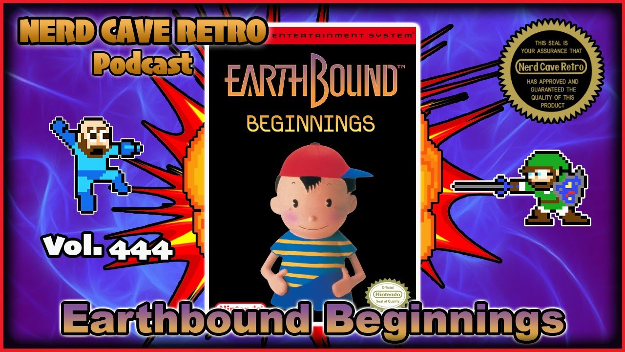 Nerd Cave Retro Vol. 444 - Earthbound Beginnings