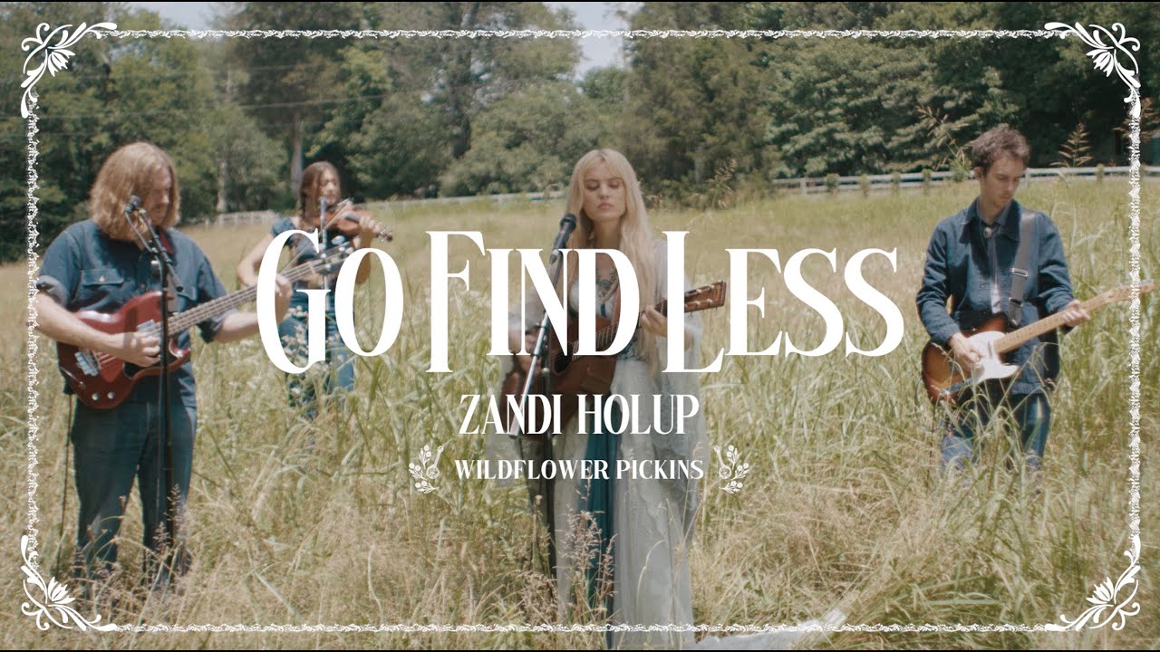 Zandi Holup - Go Find Less (Pickin’ in the Meadow)