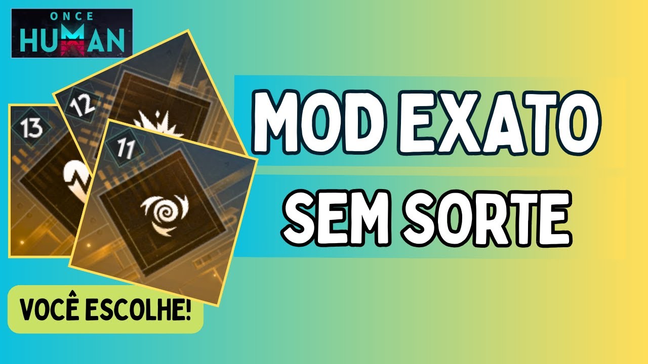 COMPRAR MOD EXATO – Pare de Depender da Sorte | Once Human