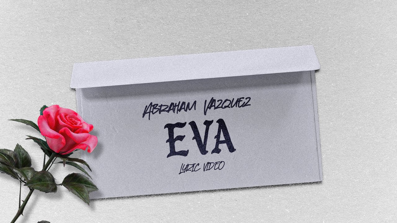 Eva - Abraham Vázquez (Lyric Video)