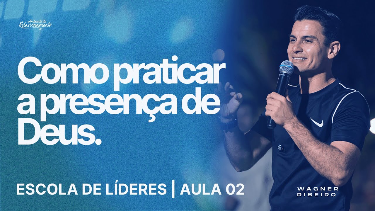@WagnerRibeiroOficial | Como praticar a presença de Deus