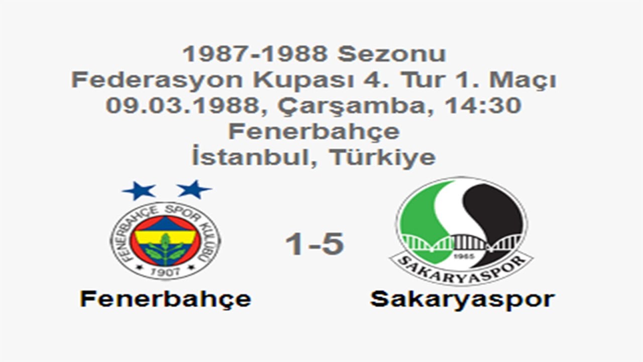 Fenerbahçe 1-5 Sakaryaspor 09.03.1988 - 1987-1988 Turkish Cup 4th Round 1st Leg