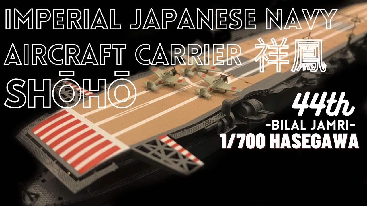 IJN Aircraft Carrier Shōhō 祥鳳 1/700 Hasegawa