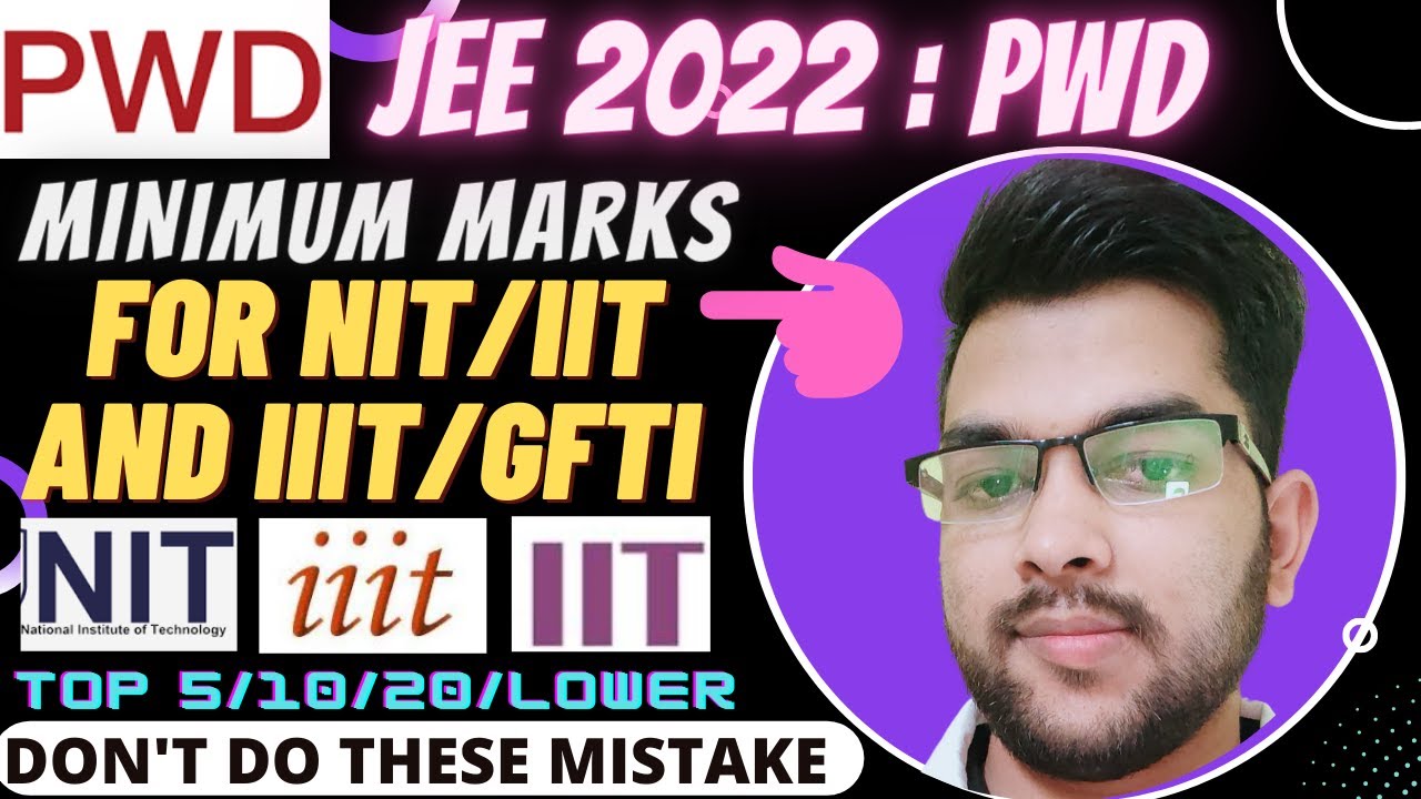 JEE 2022 PWD Safe score | Minimum marks for NIT/IIT/IIIT/GFTIs #pwd #Pwd_Cutoff #jee_2022 #Safe_Rank