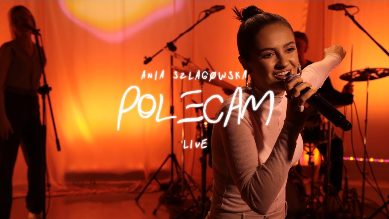 Ania Szlagowska - POLECAM (Live)