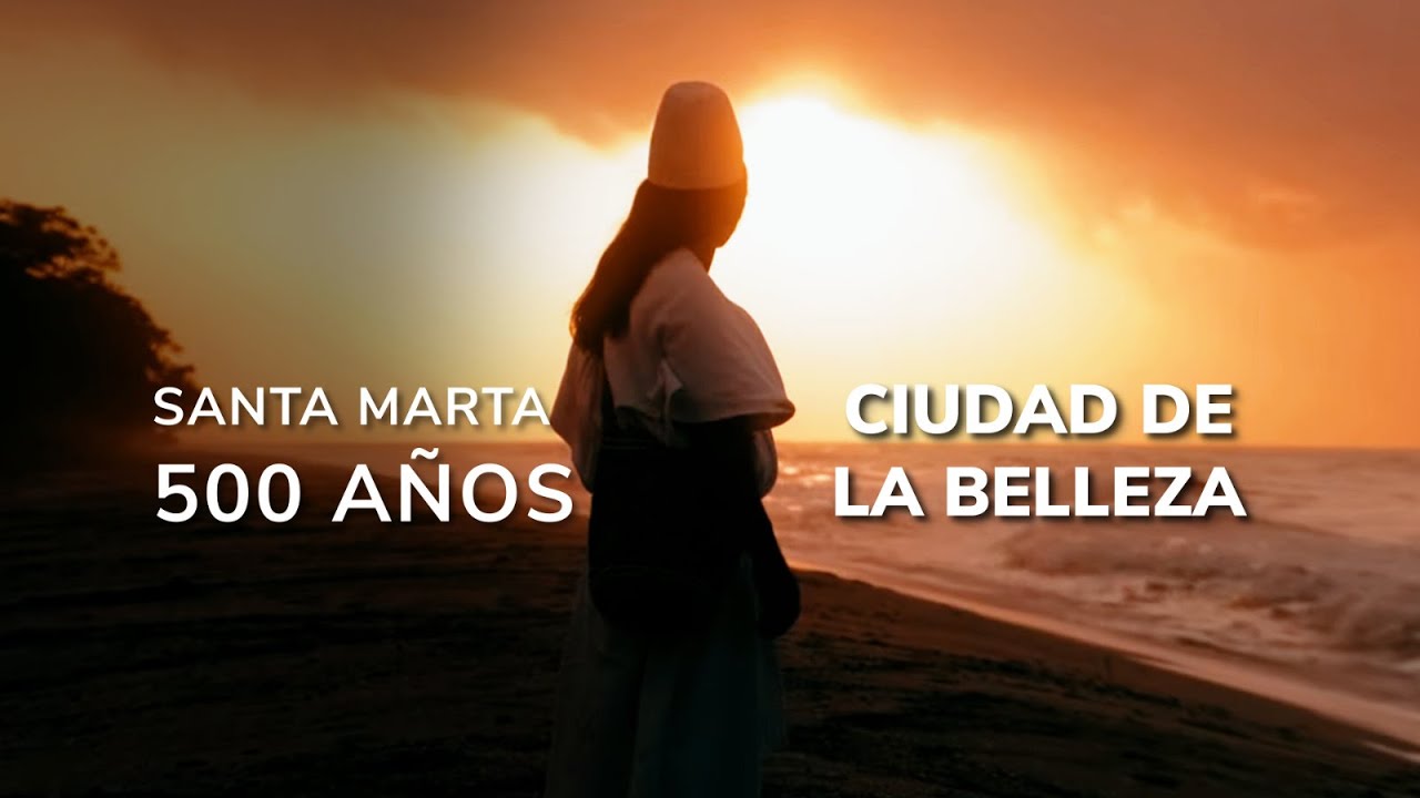 Santa Marta, 500 años: Corazón del mundo
