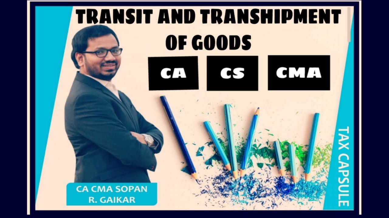 Transit & Transhipment of goods