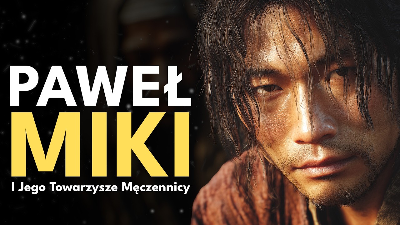 6 lutego – Święty Paweł Miki: Samuraj Chrystusa i 26 Męczenników Japonii