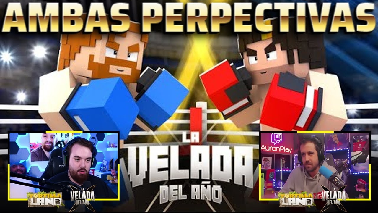 AURON VS IBAI - PELEA COMPLETA CON AMBAS PERSPECTIVAS / LA VELADA DEL AÑO EN TORTILLALAND 2