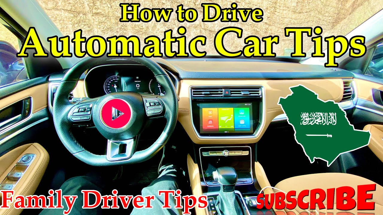How to Drive Automatic Car? Family Driver Tips in Riyadh Saudi Arabia