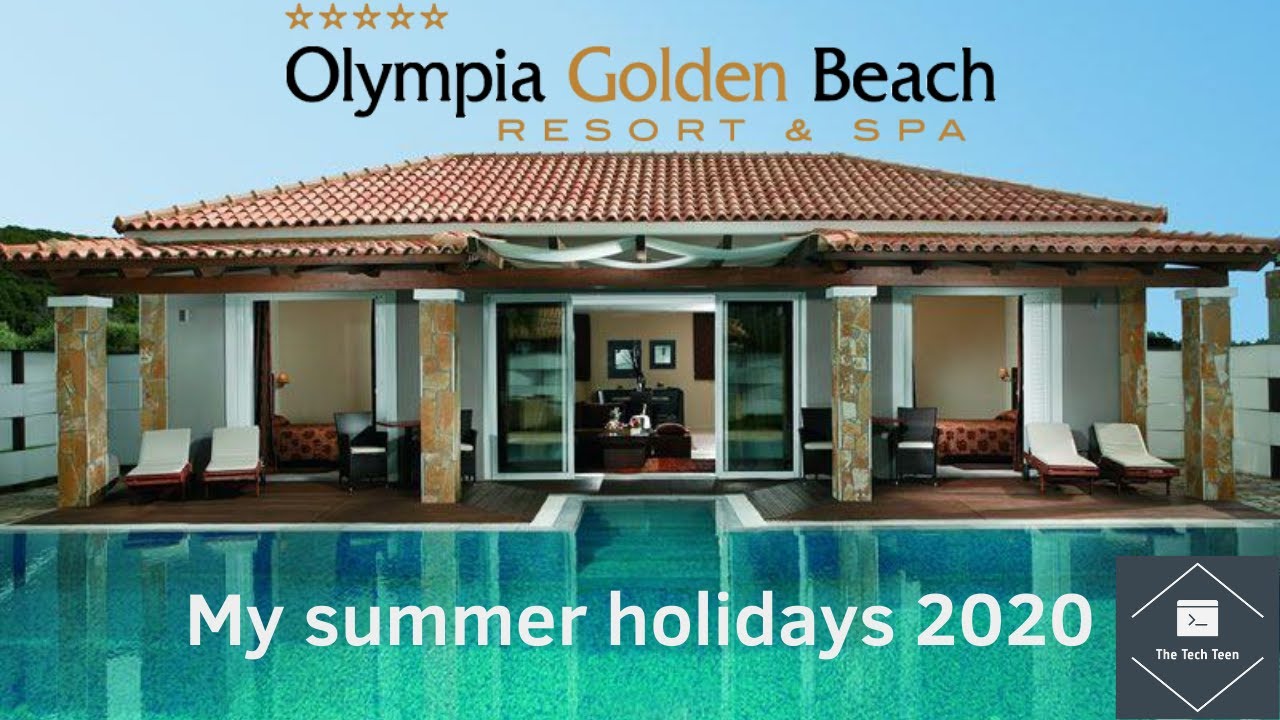 My Summer Holidays 2020 in Olympia Golden Beach Resort and Spa Hotel
