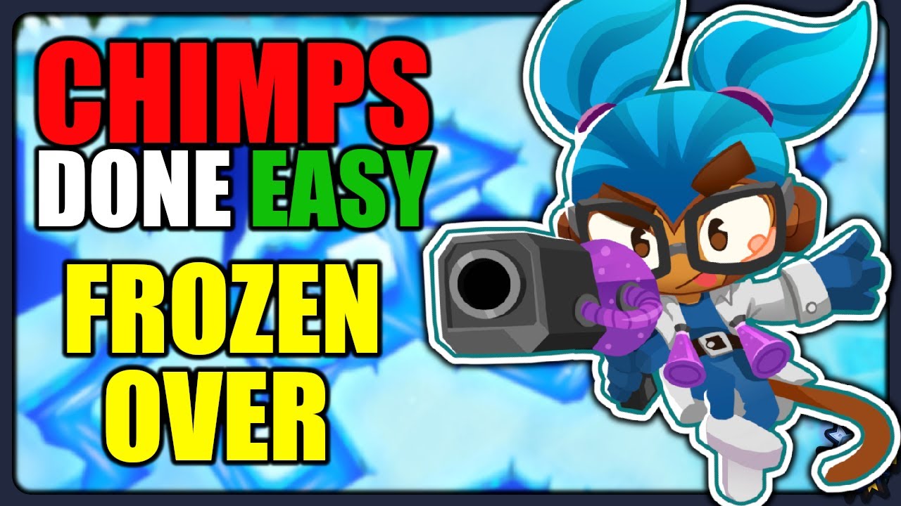 FROZEN OVER - CHIMPS | Easy Strategy for Black Border | BTD6
