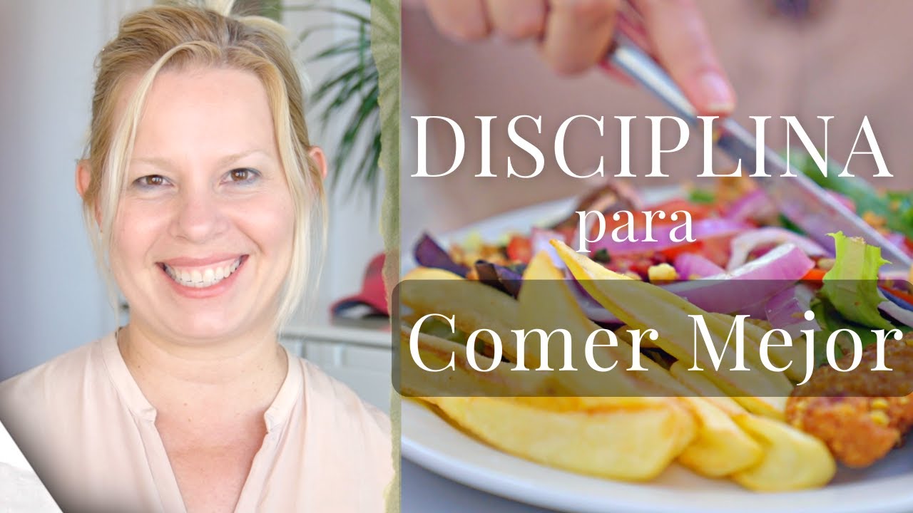 Disciplina para Comer Mejor - 4 Puntos Clave