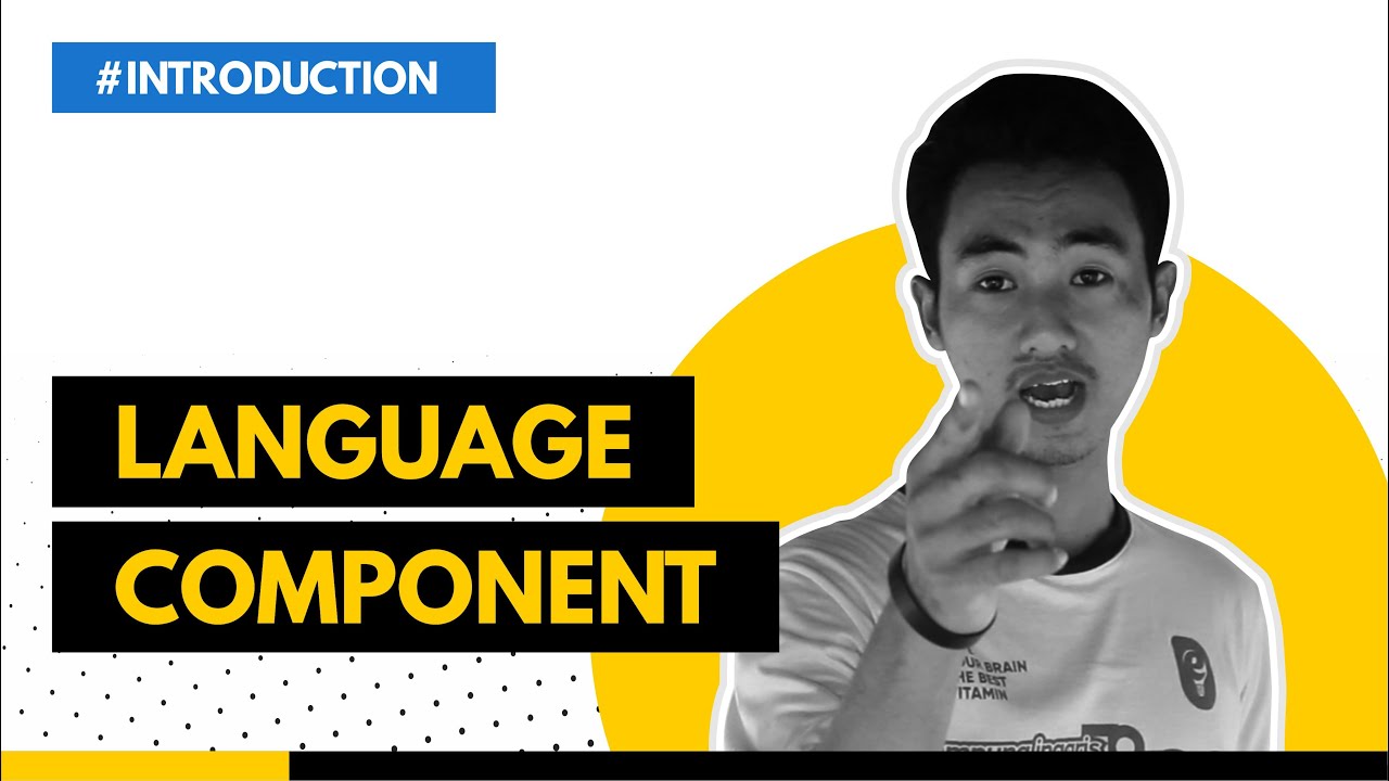 KOMPONEN-KOMPONEN BAHASA DALAM BAHASA INGGRIS