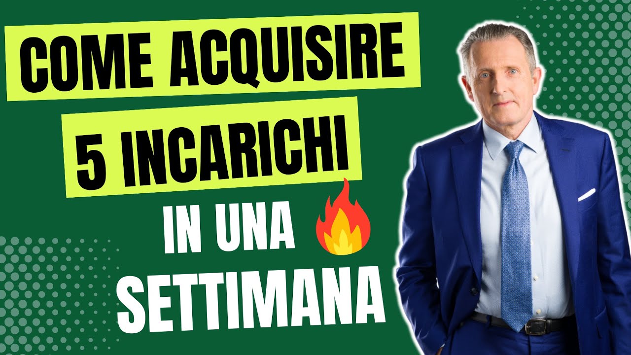 Come Acquisire 🔥 5 INCARICHI IN UNA SETTIMANA 🔥