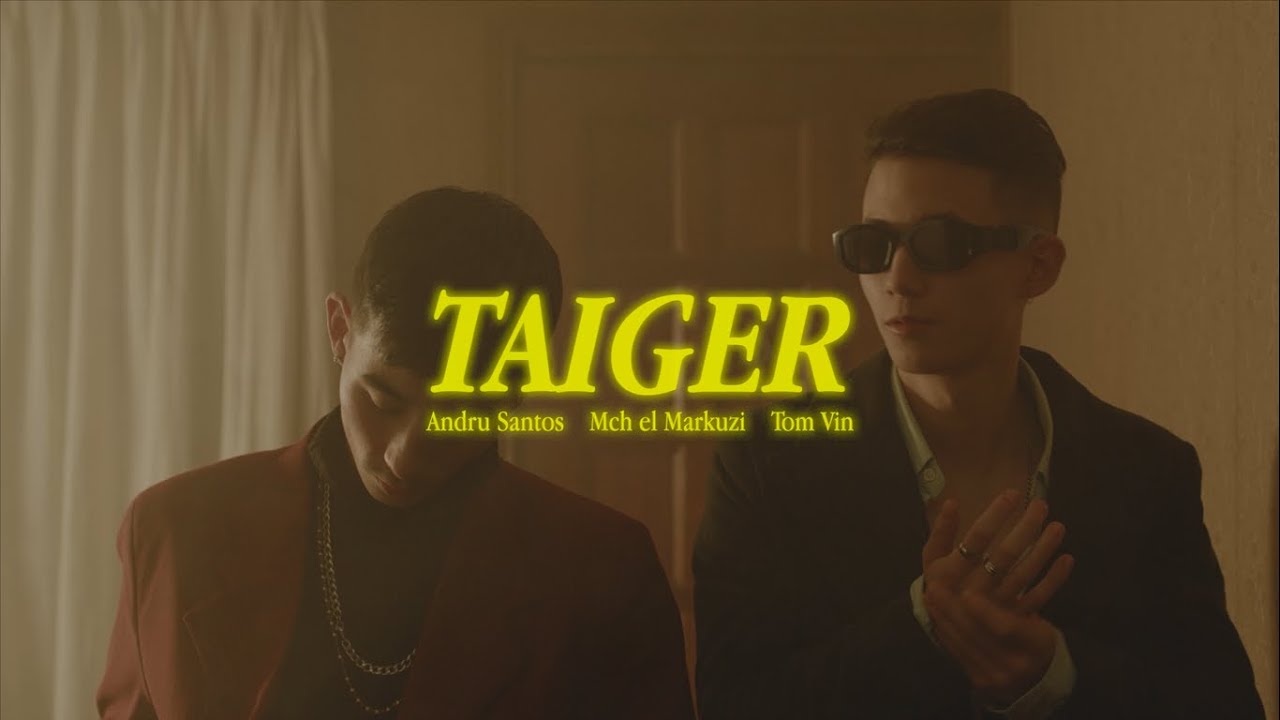 MCH el Markuzi, Andru Santos, Tom Vin - TAIGER