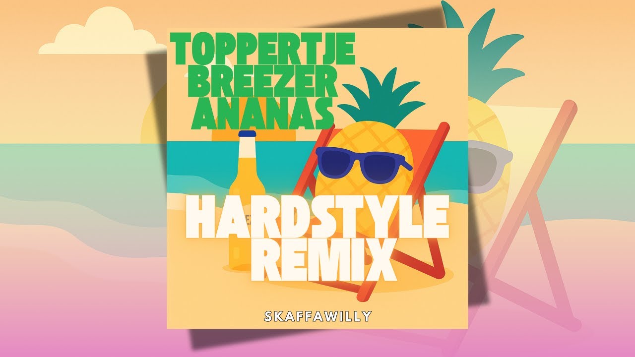 Guillermo & Tropical Danny - Toppertje Breezer Ananas | Hardstyle Remix/Remake By SkaffaWilly