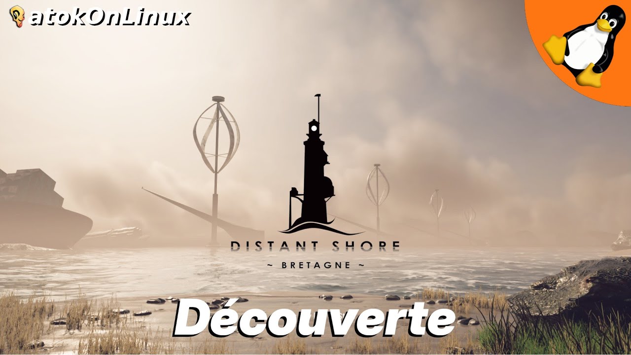 Distant Shore : Bretagne - On retente ? | atokOnLinux