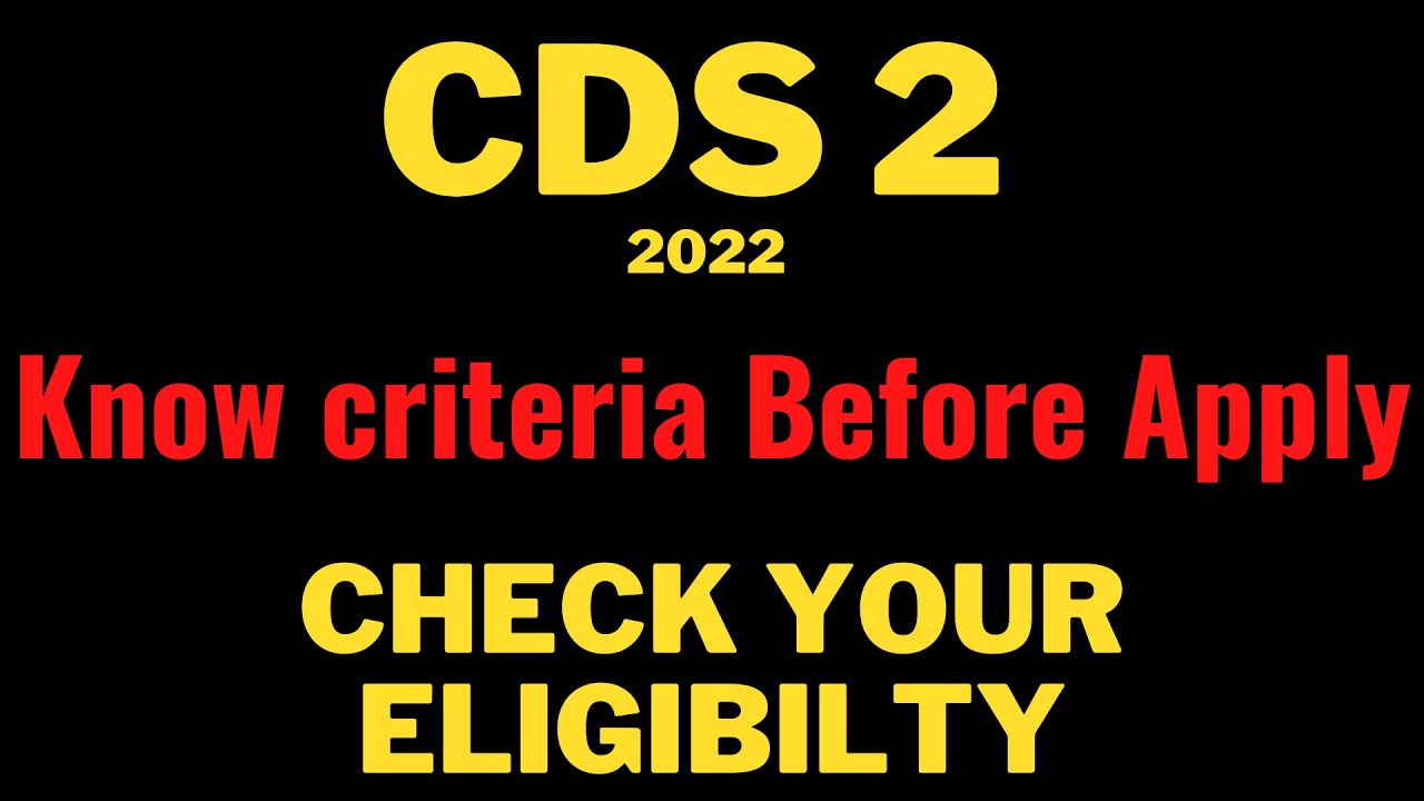 CDS 2022- COMPLETE GUIDE