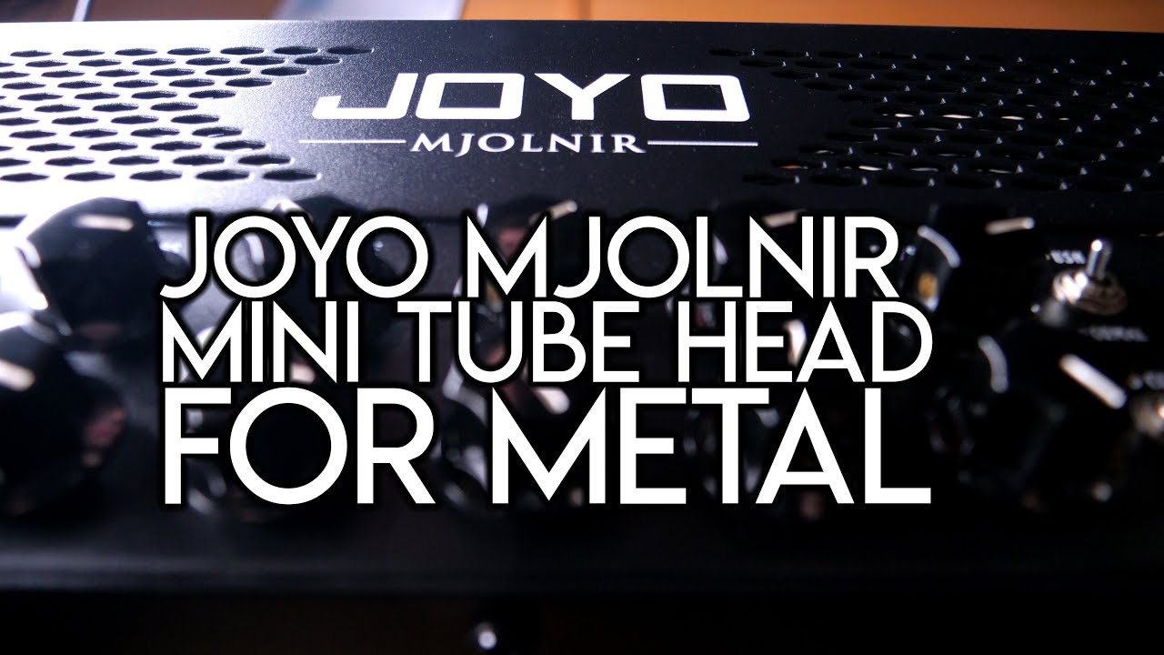 Joyo Mjolnir - Mini tube head for METAL | SpectreSoundStudios DEMO