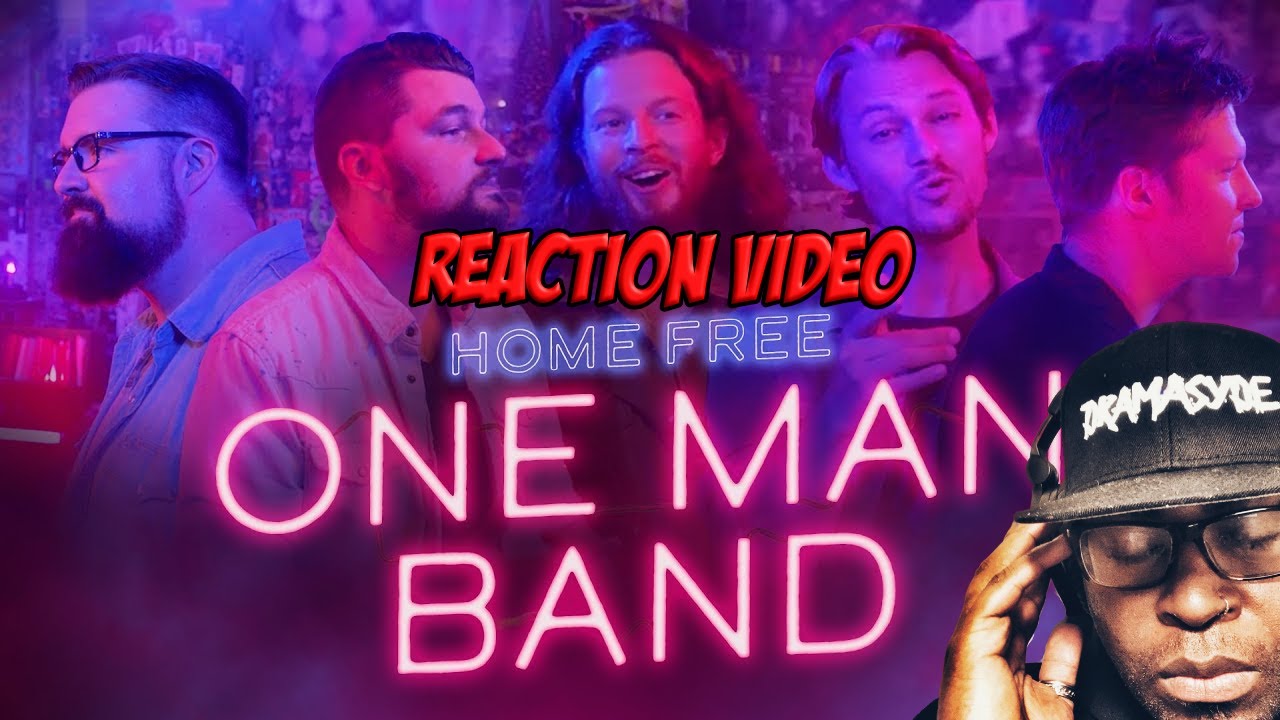 Home Free | One Man Band | REACTION VIDEO