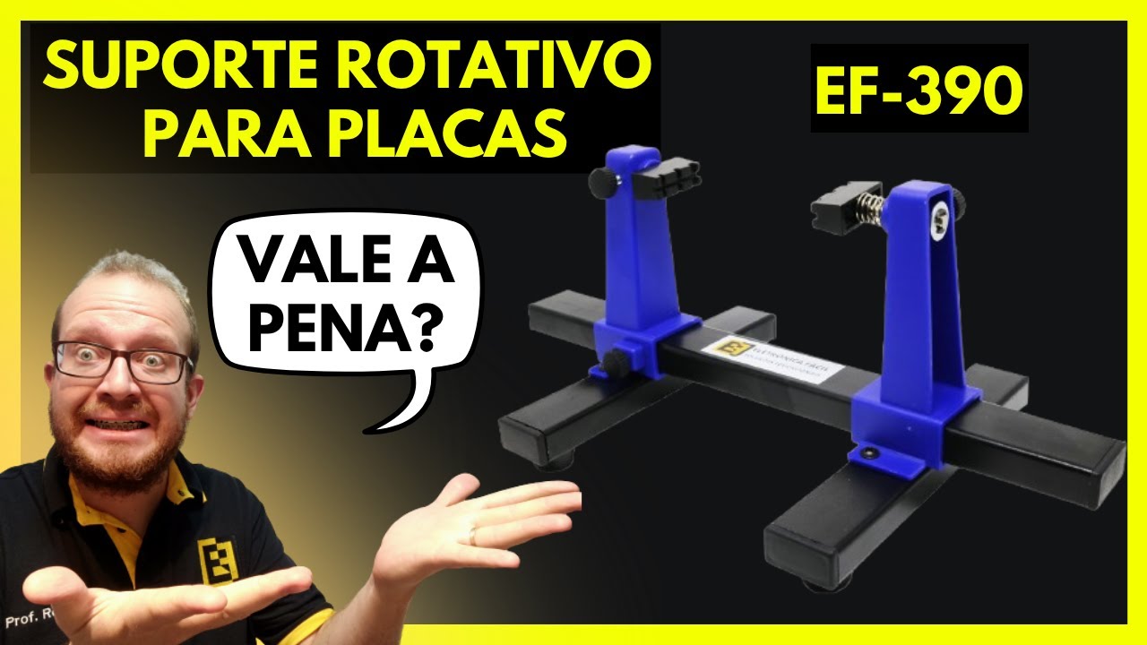 SUPORTE ROTATIVO Para Placas Eletrônicas EF390 - Review Completo Eletronica Facil