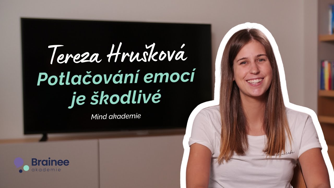 Tereza Hrušková: Emoce se musíme naučit prožívat