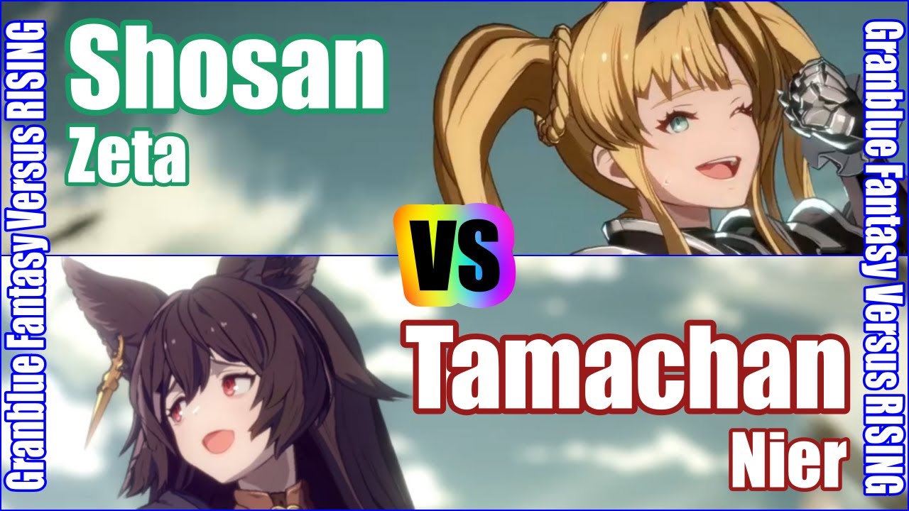 [GBVSR] (4K) Granblue Fantasy Versus Rising Rank match  Shosan (Zeta) vs Tamachan (Nier)